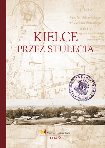 Kielce przez stulecia_okladka_maxi5